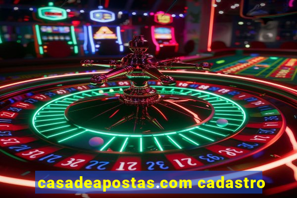 casadeapostas.com cadastro