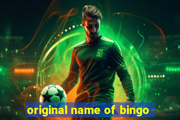 original name of bingo