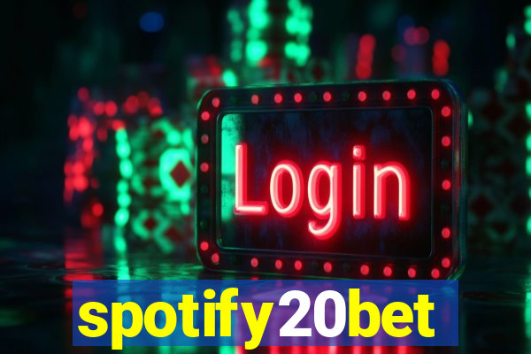 spotify20bet