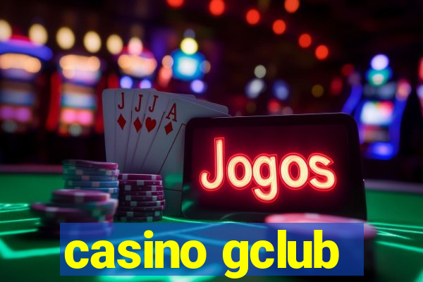 casino gclub