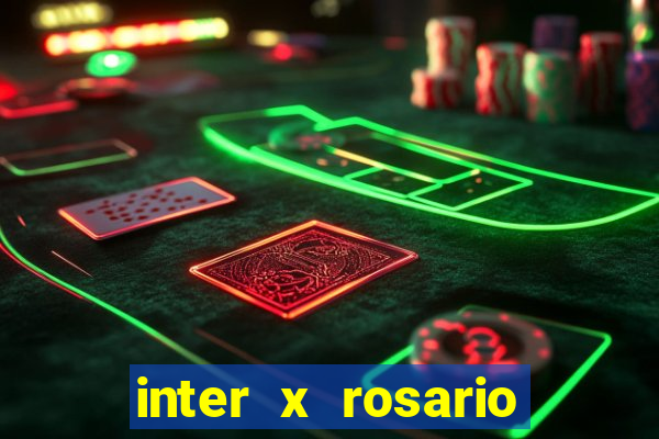 inter x rosario central onde assistir