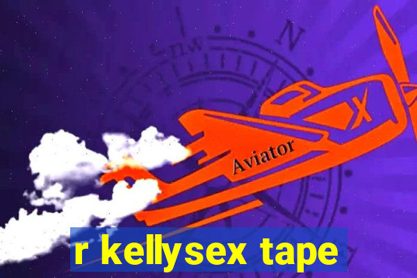 r kellysex tape