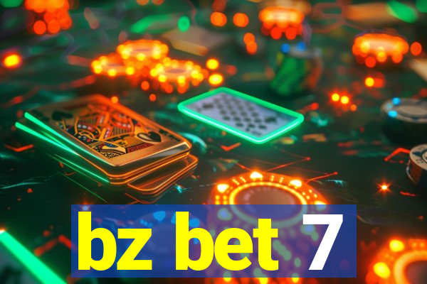 bz bet 7