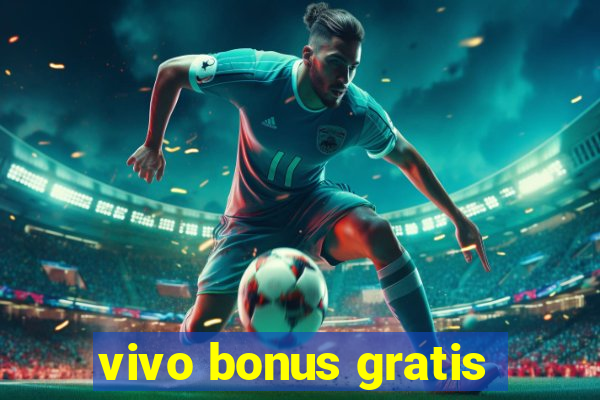 vivo bonus gratis