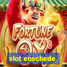 slot enschede