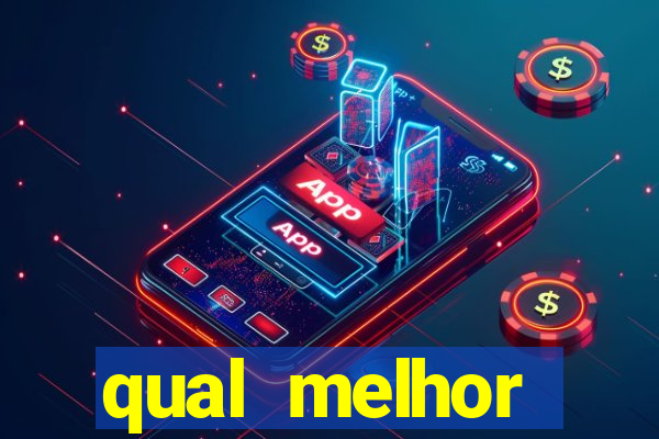 qual melhor plataforma de slots