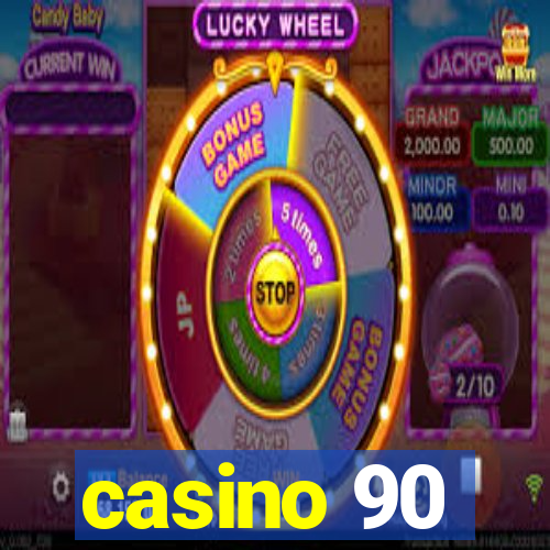 casino 90