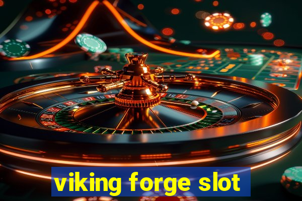 viking forge slot