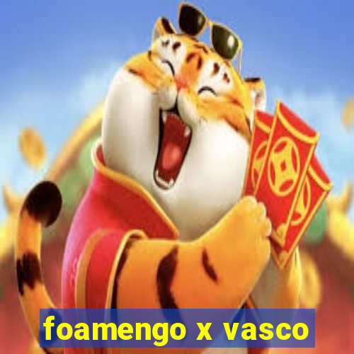 foamengo x vasco