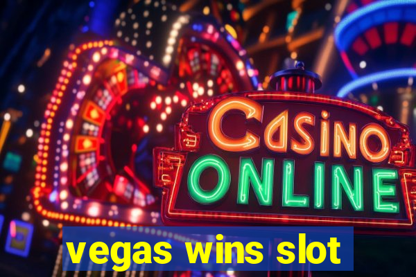 vegas wins slot