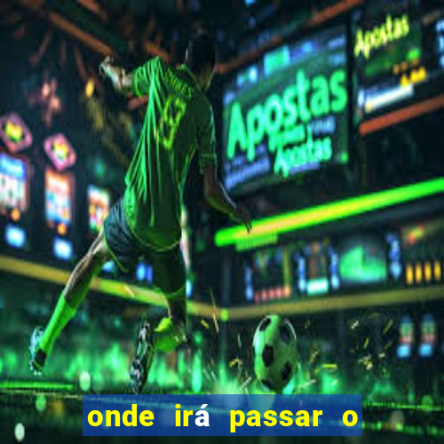 onde irá passar o jogo do brasil hoje