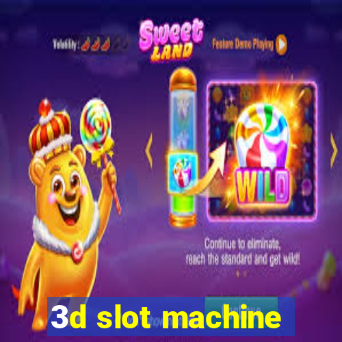 3d slot machine