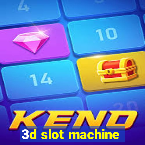 3d slot machine