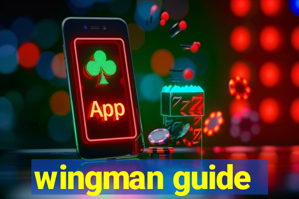 wingman guide