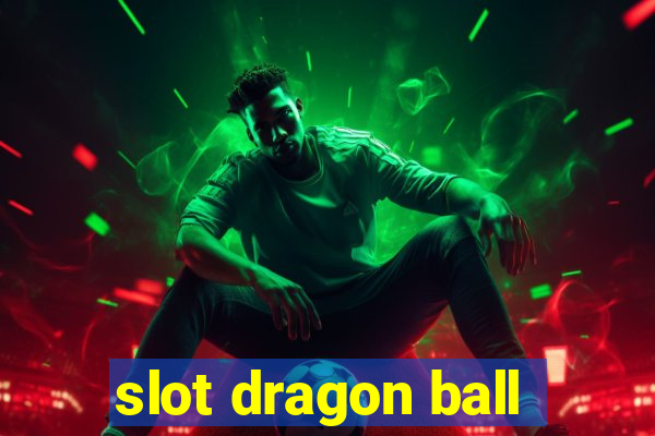 slot dragon ball