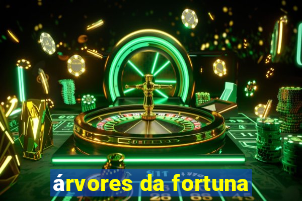 árvores da fortuna