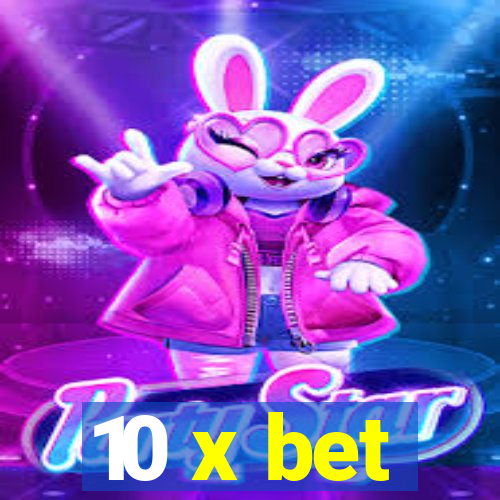 10 x bet