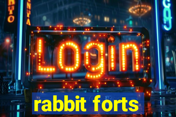 rabbit forts