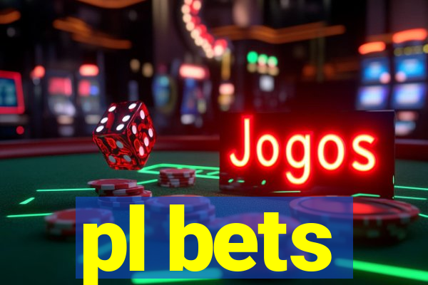 pl bets