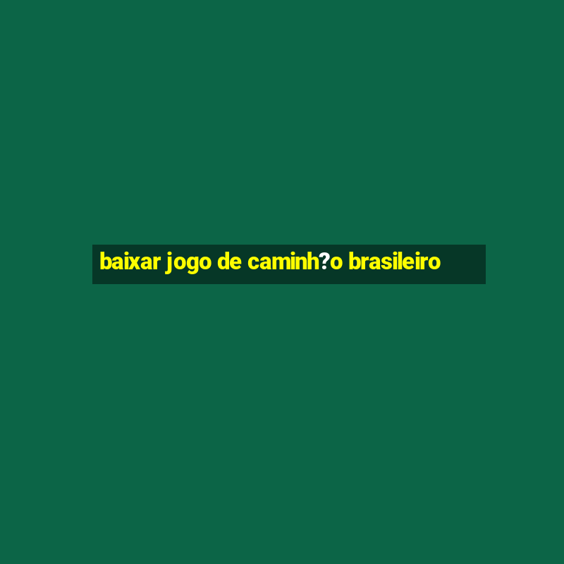 baixar jogo de caminh?o brasileiro