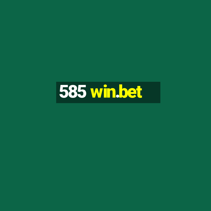 585 win.bet