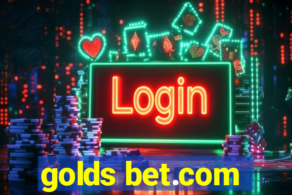 golds bet.com