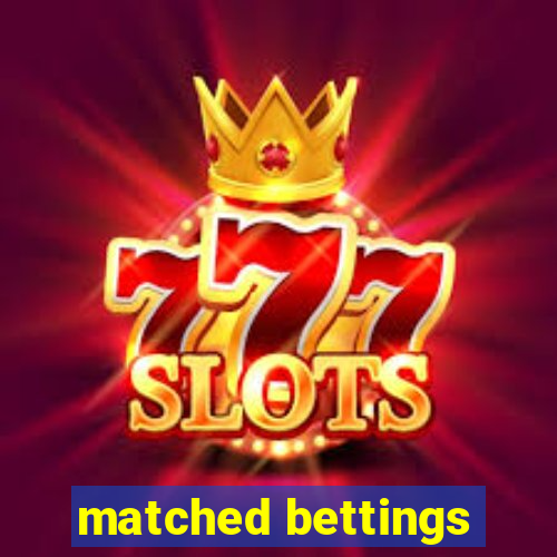 matched bettings