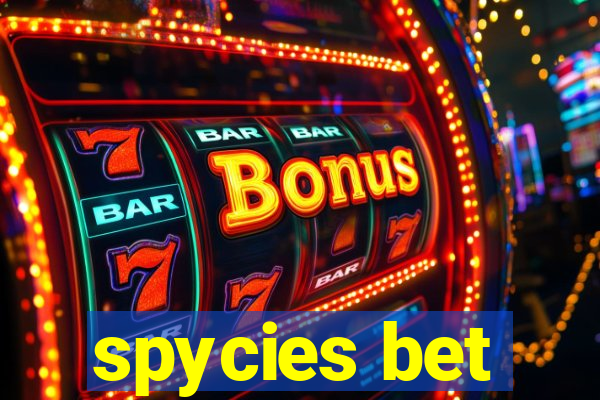 spycies bet