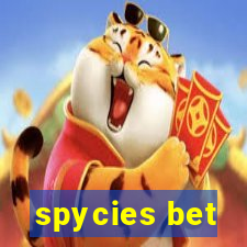 spycies bet