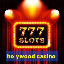 ho ywood casino