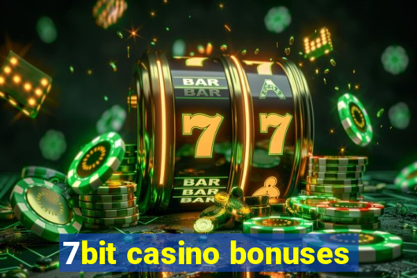 7bit casino bonuses