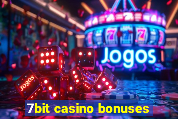 7bit casino bonuses