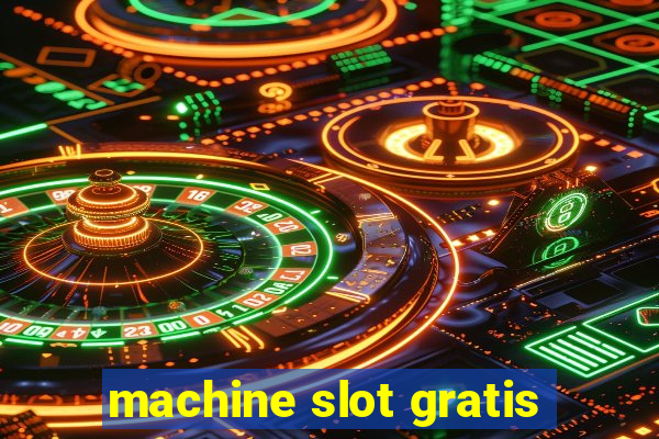 machine slot gratis