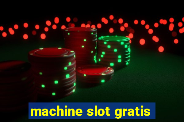 machine slot gratis