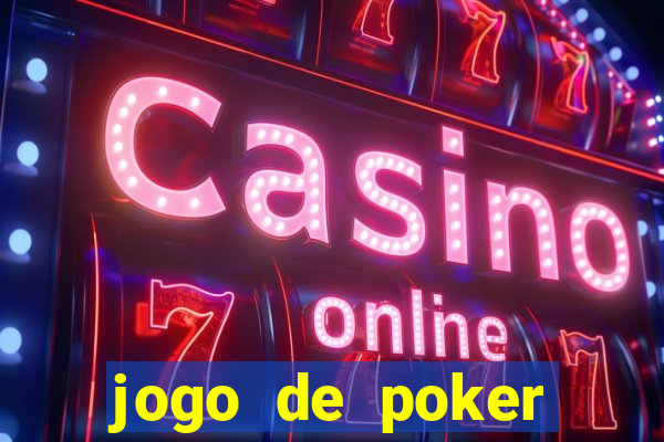 jogo de poker online com dinheiro real