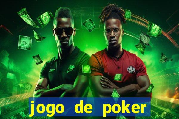 jogo de poker online com dinheiro real