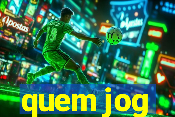 quem jog