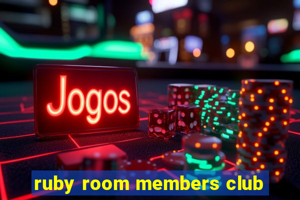 ruby room members club