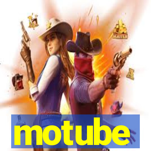 motube