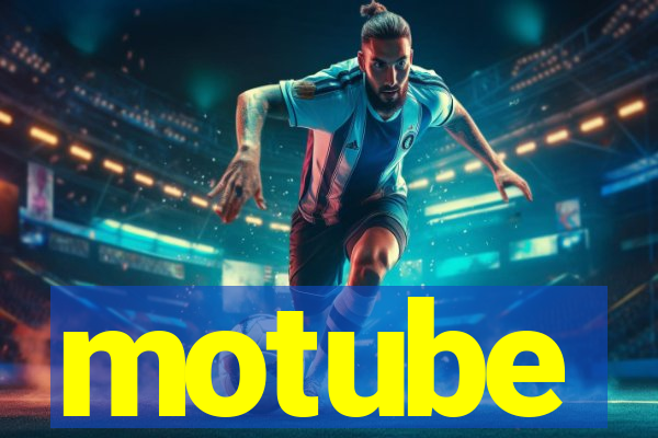 motube