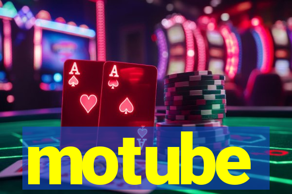 motube