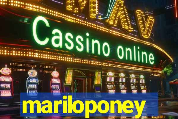 mariloponey