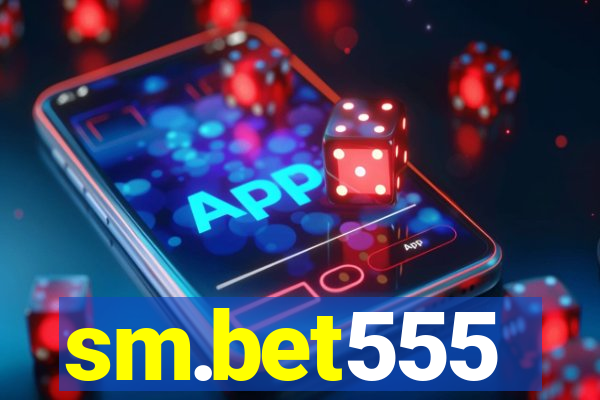 sm.bet555