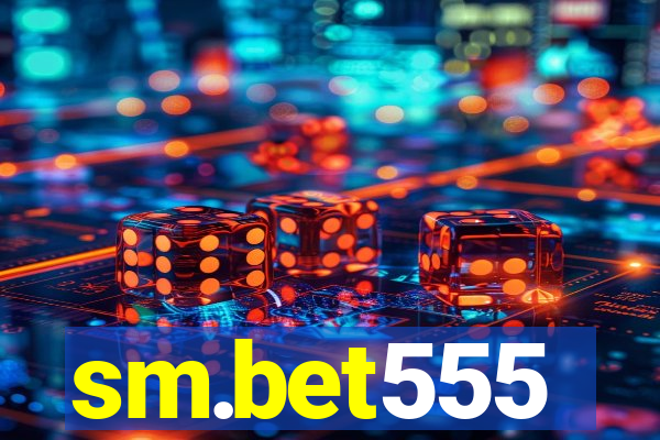 sm.bet555