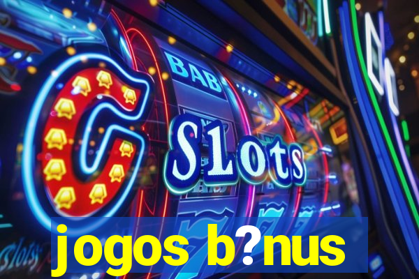 jogos b?nus