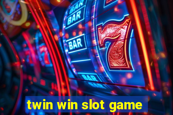 twin win slot game