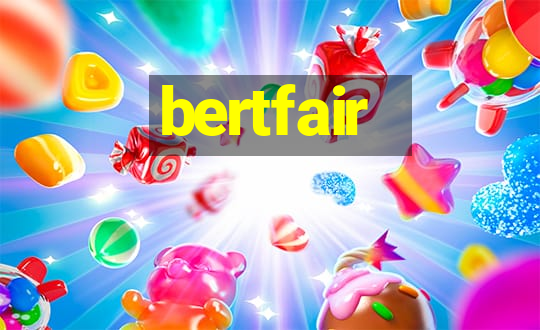 bertfair