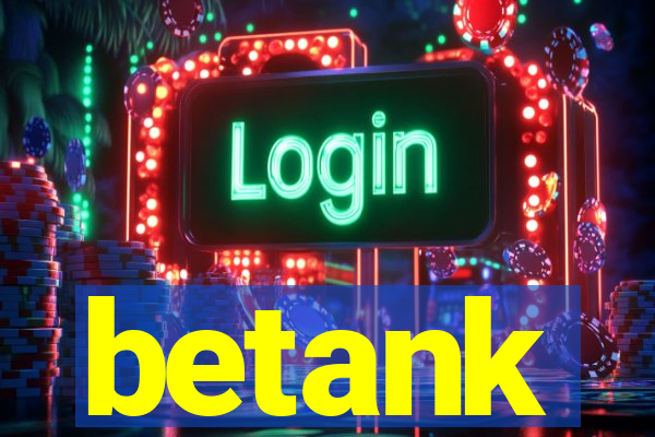 betank