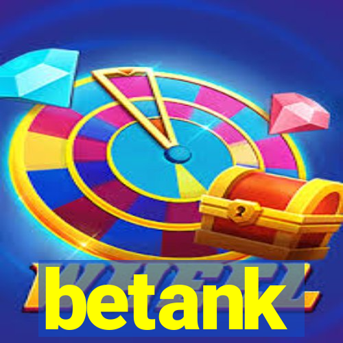 betank