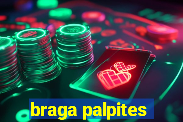 braga palpites